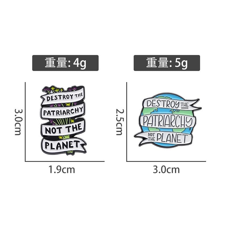 Destroy The Patriarchy Not The Planet Enamel Pin Metal Badge