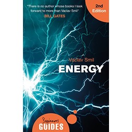 Energy: A Beginner's Guide: A Beginner's Guide
