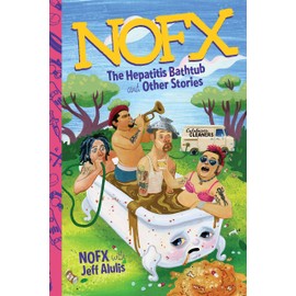 NOFX: The Hepatitis Bathtub and Other Stories