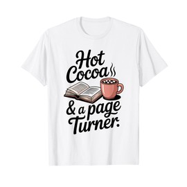 Hot Cocoa and a Page Turner Book Lovers Hot Chocolate T-Shirt
