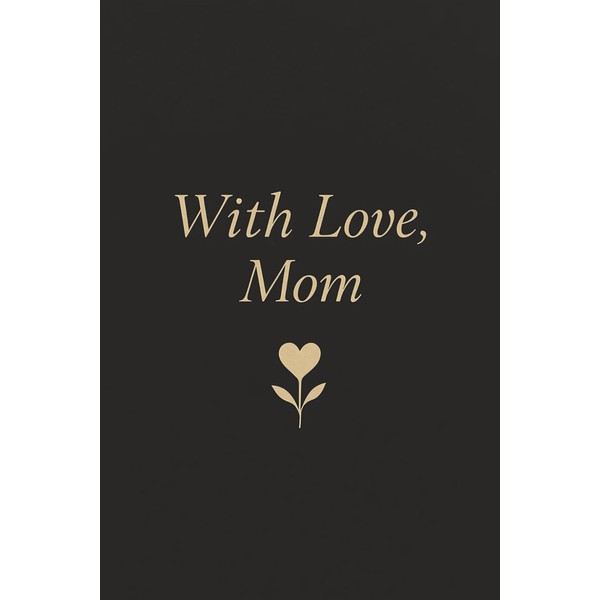 With Love, Mom: Blank Lined Keepsake Journal for Letters, Memories