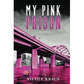 My Pink Prison: A Memoir