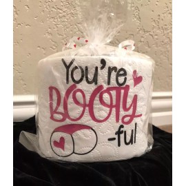 Gift Toilet Paper Butt Booty-ful Custom Made Gag Valentines NEW Holiday Party
