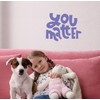Vinyl Wall Art Decal - You Matter Inspirational Quotes Wall