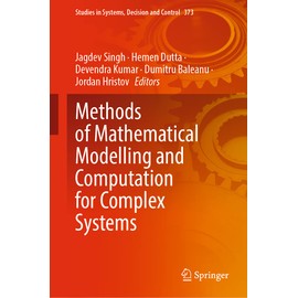 Methods of Mathematical Modelling and Computation for Complex Systems (Studies in Systems, Decision and Control, 373, Band 373)
