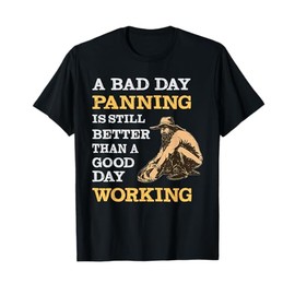 Gold Prospecting Shirt T-Shirt