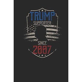 Trump Supporter Since 2007: Graph Paper Notebook - Birthday Gift Idea For Women And Men