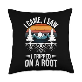 Hiking I Came I Saw I Tripped On A Root Funny Hiker Gift Throw Pillow