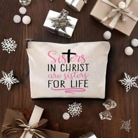 Sisters in Christ Gifts, Christian Makeup Bag, Sisters in Christ are Sisters for Life Bible Verse Cosmetic Bags Toiletry Bag for Women, Gifts for Christian Women Friends, Faith Based Gifts for Women