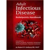Adult Infectious Disease Bulletpoints Handbook