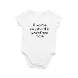 Printique Organic GOTS Certified Baby Onesie Unisex Bodysuit 0-18 months - If You're Reading This You Are Too Close | Funny (If You're Reading This You Are Too Close, 9-12 Months)