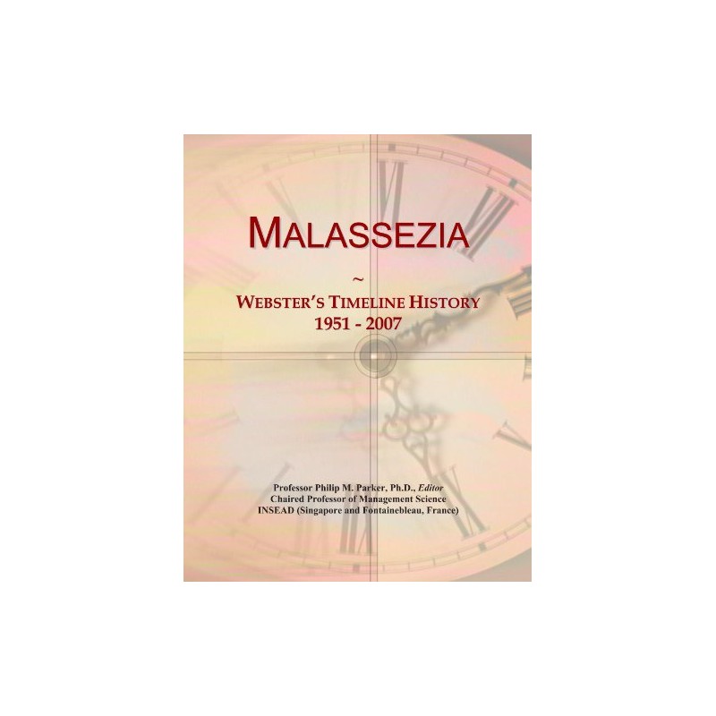 Malassezia: Webster's Timeline History, 1951 - 2007