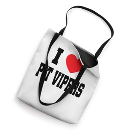 I Love Pit Vipers Tote Bag
