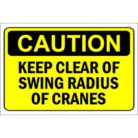Caution, keep clear of swing radius of cranes, warning sign - 3mm Aluminium sign (300mm x 200mm)