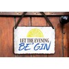 schilderkreis24 Tin Sign Funny Gin Tonic Saying "Let The Evening"