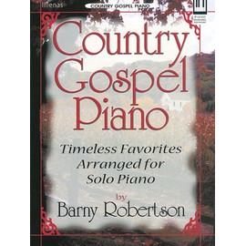 Country Gospel Piano: Timeless Favorites Arranged for Solo Piano