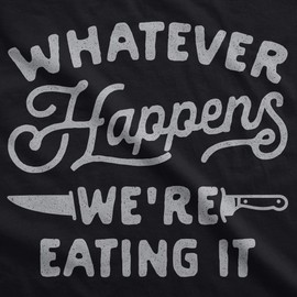 Cookout Apron Whatever Happens were Eating It Grilling Baking Kitchen Chef Gift (Black) - One Size