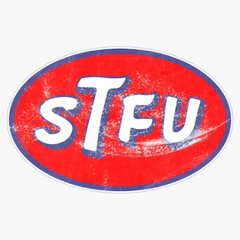 Stp Stfu Logo Vinyl Waterproof Sticker Decal Car Laptop Wall Window Bumper Sticker 5"