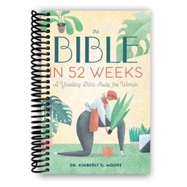 The Bible in 52 Weeks: Ein einjähriges Bibelstudium für Frauen
