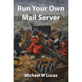 Run Your Own Mail Server (IT Mastery)