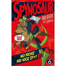 No More Mr Nice Spy: 4 (Spynosaur, 4)
