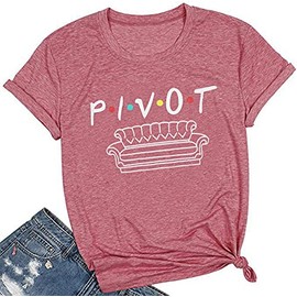 Pivot Shirt for Women Pivot Friends Tshirt Pivot Pivot Pivaht Friends TV Show Letter Print Tee Shirts Top (Medium, Pink)