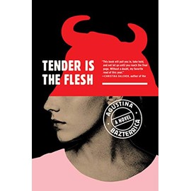 Tender Is the Flesh