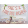 She's A Tini Bit Older Banner Tini Bit Older Decorations