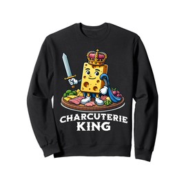 Charcuterie Board King Funny Party Host Food Snacks Sweatshirt