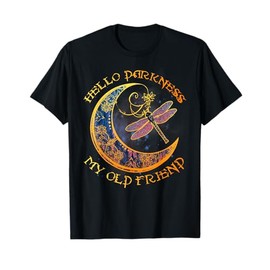 Hello Darkness My Old Friend Crescent Moon Dragonfly Gift T-Shirt