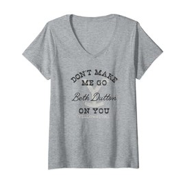 Yellowstone Centered Don't Make Beth Dutton V-Neck T-Shirt, gray