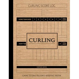 Curling Game Score Record Keeping Book: Match Scores Journal. Detail & Track Every Bonspiel. Ideal for Sports & Fitness Enthusiasts