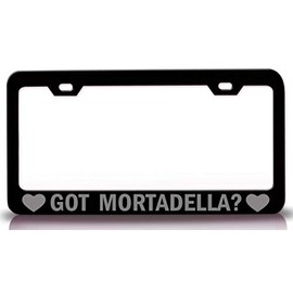 Custom Brother - GOT MORTADELLA? Food Vegetable Fruit Metal Car SUV Truck License Plate Frame Bl o11