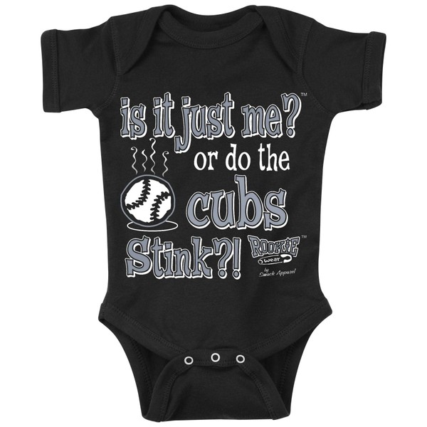 Smack Apparel Chicago Baseball Fans. is It Just Me? Or Do The Cubs Stink. Black Onesie or Toddler Tee (NB-18M) (Onesie, 6 Month)
