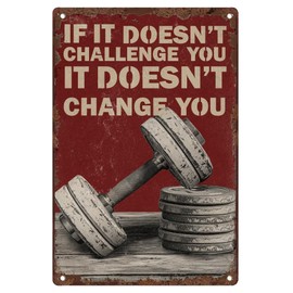 Dumbbell Vintage Tin Metal Sign If It Doesn't Challenge You It Doesn't Change You Home Gym Room Quote Retro Tin Poster for Wall Decor 20 x 30cm