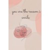 You are the reason i smile note book , minimalist