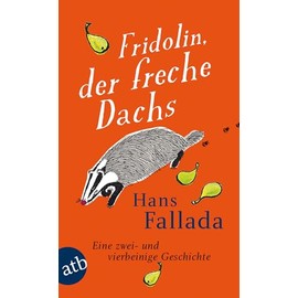Fridolin, der freche Dachs: Eine zwei- und vierbeinige Geschichte