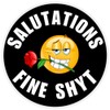 Salutations Fine Shyt - Circle Sticker Decal 3 Inch -