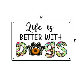 Life Is Better With Dogs 12 X 8 Tin Metal Sign Wall Window Sunflower Love Pet Paw Dog Cat Family Bird Pets Pig Rabbit Lover Animal American Granddog Trainer MS103