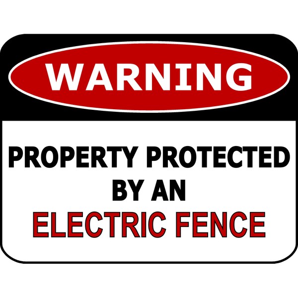 PCSCP Warning Property Protected By An Electric Fence 11 inch