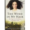 The Wind in My Hair: My Fight for Freedom in