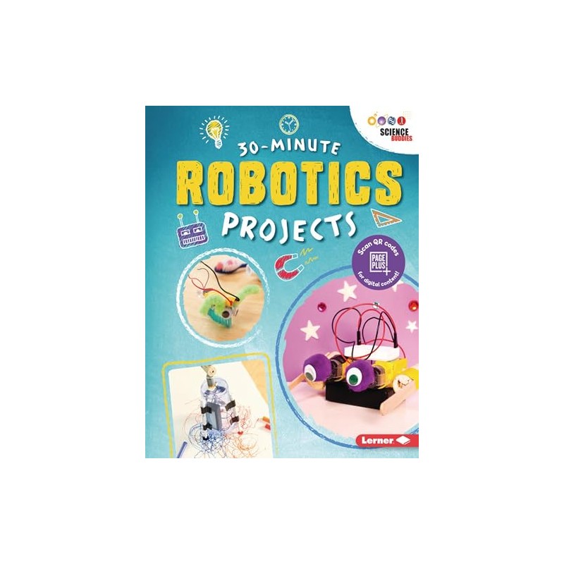 30-Minute Robotics Projects (30-Minute Makers)