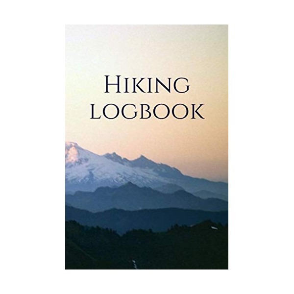 Hiking logbook: Hiking journal with prompts, Trail log book, Perfect
