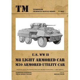 Tankograd Technical Manual Series 6021 U.S. WW II M8/M20 Armored Cars