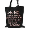 Oh No I Have Bought Prosecco Shopping Bag (Black/Metallic Rose
