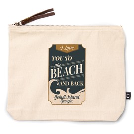 Lantern Press Jekyll Island, Georgia, Love You to The Beach and Back, Beach Sentiment, 100% Cotton Zipper Pouch, Travel Accessory, Go Bag