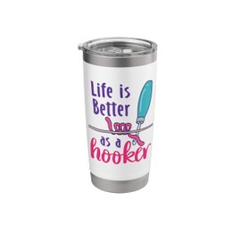 Life is Better As a Hooker Funny Rug Hooking Making Rugs Stainless Steel Insulated Tumbler