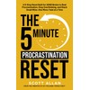 The 5-Minute Procrastination Reset Method (for ADHD Brains): A 5-Step