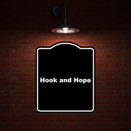 Hook and Hope Black Funny Aluminum Composite Sign 20 x 24 inches