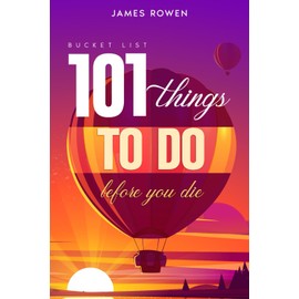 Bucket list: 101 things to do before you die